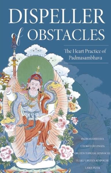 Cover for Padmasambhava Guru Rinpoche · Dispeller of Obstacles: The Heart Practice of Padmasambhava (Paperback Book) (2014)