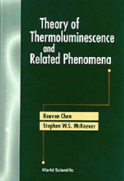 Cover for Reuven Chen · Theory Of Thermoluminescence And Related Phenomena (Gebundenes Buch) (1997)