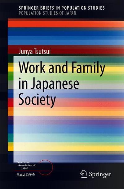Cover for Junya Tsutsui · Work and Family in Japanese Society - SpringerBriefs in Population Studies (Paperback Book) [2020 edition] (2019)