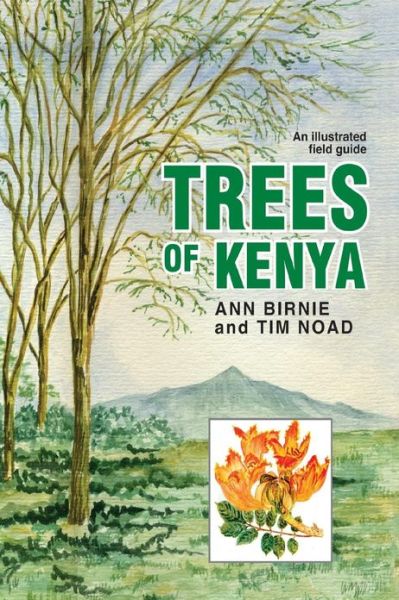 Cover for Ann Birnie · Trees of Kenya: An Illustrated Field Guide (Taschenbuch) [3 Revised edition] (2011)