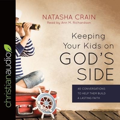 Cover for Natasha Crain · Keeping Your Kids on God's Side (CD) (2017)