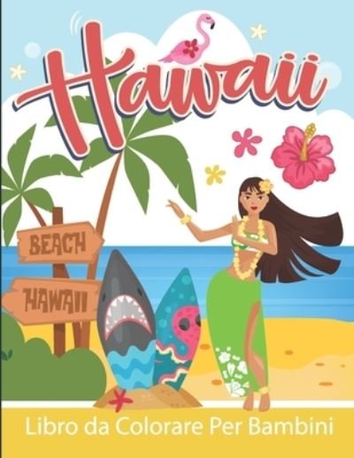 Cover for Rd Colors · Hawaii Libro da Colorare Per Bambini: Hawaii da Colorare per Ragazzi e Ragazze (Pocketbok) (2021)