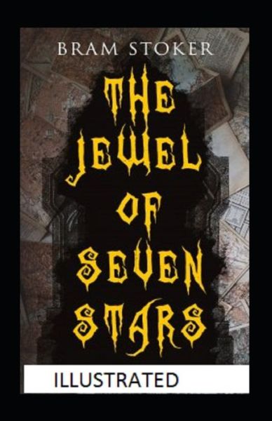 Cover for Bram Stoker · The Jewel of Seven Stars Illustrated (Taschenbuch) (2021)