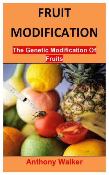 Cover for Anthony Walker · Fruit Modification (Paperback Book) (2021)