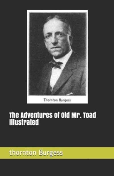 Cover for Thornton Burgess · The Adventures of Old Mr. Toad illustrated (Paperback Book) (2021)