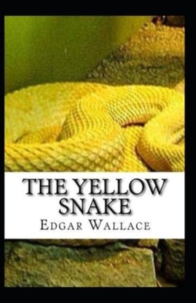 Cover for Edgar Wallace · The Yellow Snake Classic Edition (Annotated) (Pocketbok) (2021)