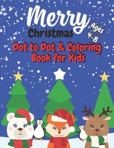 Merry Christmas Dot to Dot & Coloring Book for Kids Ages 4-8 - Marek Faryniarz - Bøger - Independently Published - 9798552906956 - 24. oktober 2020