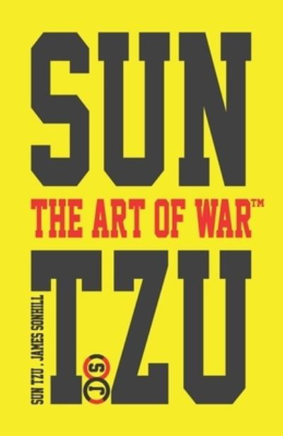 Sun Tzu the Art of War (tm) Yellow Edition - Sun Tzu - Livros - Independently Published - 9798565074956 - 16 de novembro de 2020