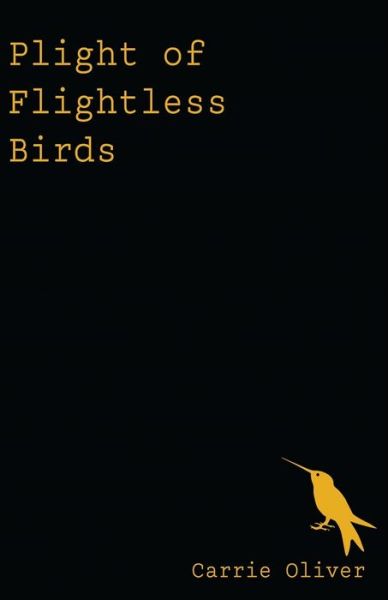 Cover for Carrie Oliver · Plight of Flightless Birds (Paperback Book) (2020)