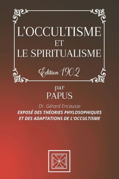 Cover for Papus · L'Occultisme Et Le Spiritualisme (Paperback Book) (2020)