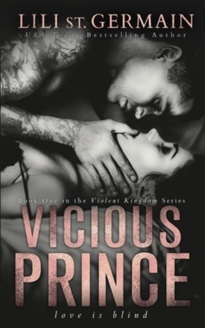 Vicious Prince - Lili St Germain - Książki - Independently Published - 9798593752956 - 12 stycznia 2021