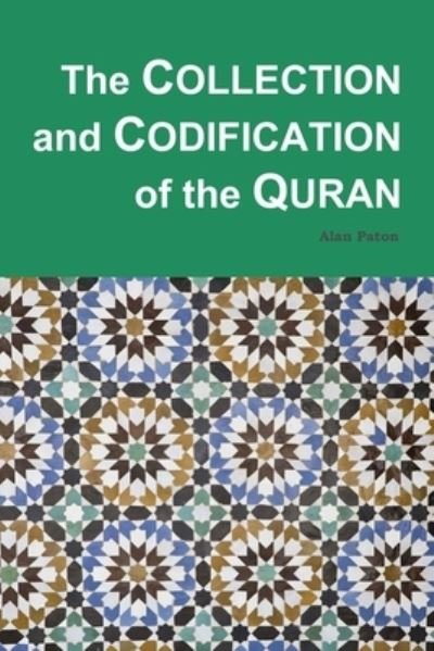 Cover for Alan Paton · The Collection and Codification of the Quran (Paperback Bog) (2021)