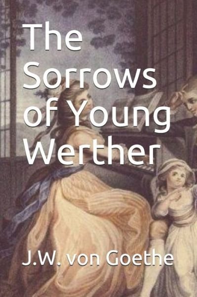 Cover for J W Von Goethe · The Sorrows of Young Werther (Paperback Book) (2020)