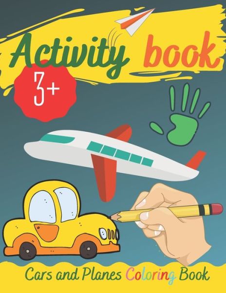 Activity Book - Cars and Planes Coloring Book - Kind Dragon - Bøker - Independently Published - 9798655768956 - 21. juni 2020