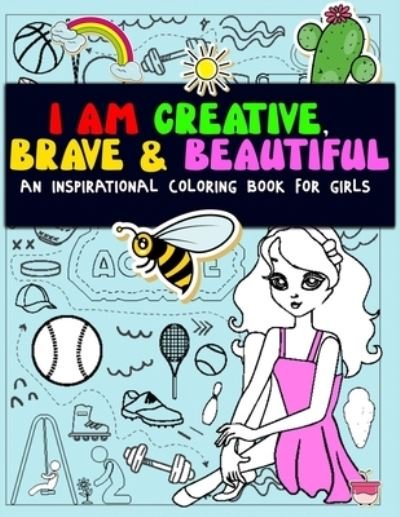 Cover for Mahleen Press · I Am Creative, Brave &amp; Beautiful (Paperback Bog) (2020)