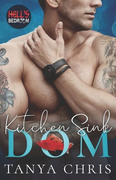 Kitchen Sink Dom - Tanya Chris - Livros - Independently Published - 9798715398956 - 13 de março de 2021