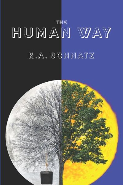 Cover for K a Schnatz · The Human Way (Paperback Book) (2021)