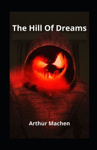 Cover for Arthur Machen · The Hill Of Dreams Illustrated (Pocketbok) (2021)