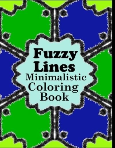 Cover for H E Marshall · Fuzzy Lines Minimalistic Coloring Book (Pocketbok) (2021)
