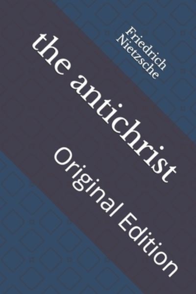 Cover for Friedrich Wilhelm Nietzsche · The antichrist (Paperback Book) (2021)