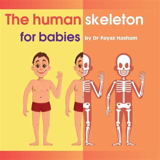 Cover for Fayaz Hasham · The human skeleton for babies (Pocketbok) (2021)