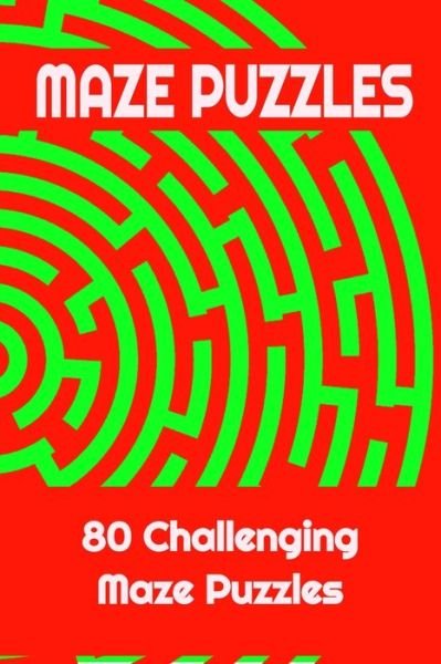 Cover for Seb Hope · Maze Puzzles - 80 Challenging Maze Puzzles: Fun and challenging Maze Puzzles, great for all ages (Taschenbuch) (2021)