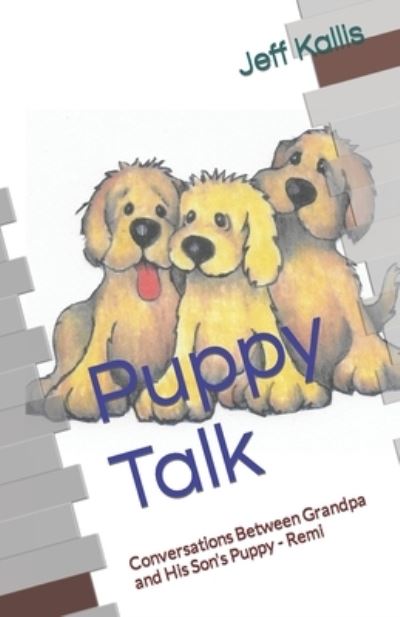 Cover for Larry Peterson · Puppy Talk: Conversations Between Grandpa and His Son's Puppy - Remi (Paperback Book) (2022)