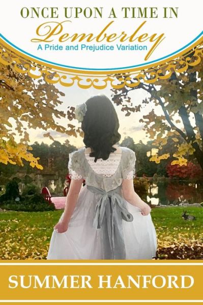 Cover for Summer Hanford · Once Upon a Time in Pemberley: A Pride and Prejudice Variation - Pride &amp; Prejudice Variations (Paperback Book) (2022)