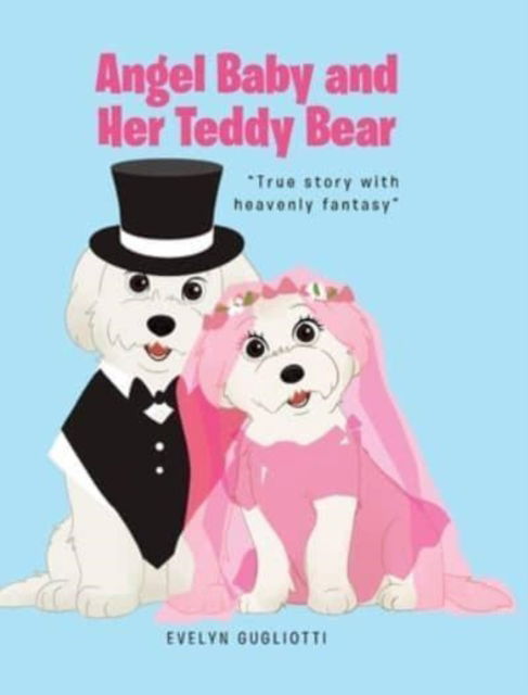 Cover for Evelyn Gugliotti · Angel Baby and Her Teddy Bear (Hardcover Book) (2022)