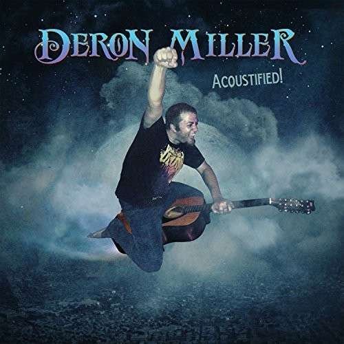 Acoustified! - Deron Miller - Musik - ROCK - 0020286216957 - 7 oktober 2014