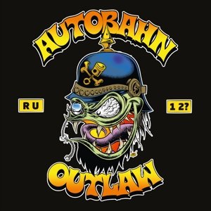 Cover for Autobahn Outlaw · Are You One Too (CD) (2014)