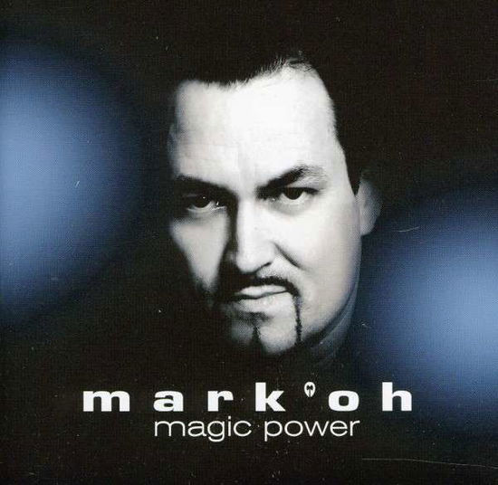 Magic Power - Mark Oh - Musik - Zyx - 0090204897957 - 1. juni 2010