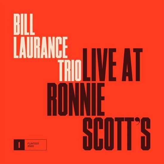 Live At Ronnie Scott's - Bill -Trio- Laurance - Muziek - MEMBRAN - 0194491689957 - 21 februari 2020