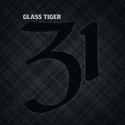 31 - Glass Tiger - Music - POP - 0602573578957 - February 16, 2018