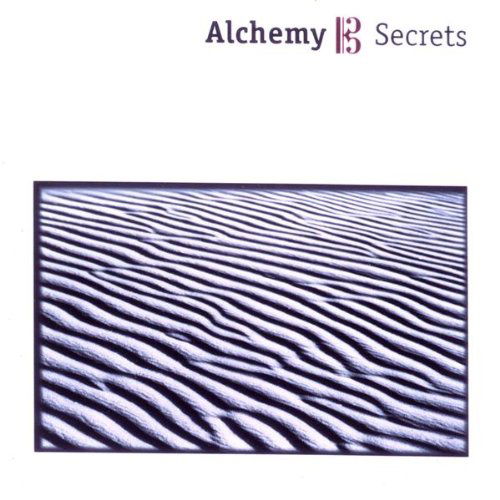 Secrets - Alchemy - Muzyka - Alchemy - 0634479020957 - 18 lipca 2000