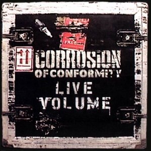 Cover for Corrosion of Conformity · Live Volume (LP) [Deluxe, Limited edition] (2016)