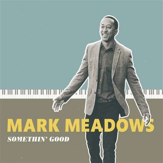 Cover for Mark Meadows · Somethin Good (CD) (2014)