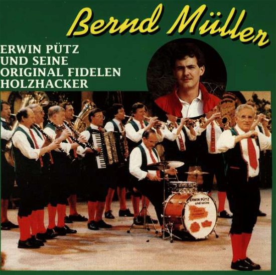 Cover for Bernd Muller · B.muller,e.putz U.s.original Fidelen Holzhacker (CD) (1993)
