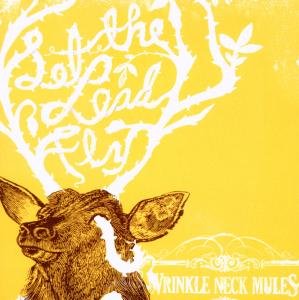 Cover for Wrinkle Neck Mules · Let The Lead Fly (CD) (2016)
