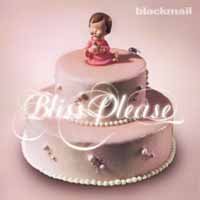 Bliss Please - Blackmail - Musik - UNTER SCHAFEN RECORD - 4042564204957 - 5. juni 2020