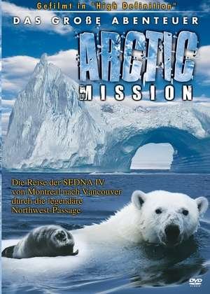 Arctic Mission Die Expedition - Doku - Film -  - 4044404151957 - 7. august 2007