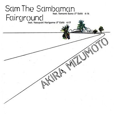 Cover for Akira Mizumoto · Sam The Samba Man Feat.Tomomi San / Fairground Feat.Yasuyuki Hor (LP) [Japan Import edition] (2023)