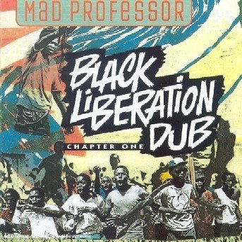 Black Liberation Dub 1 - Mad Professor - Musik - Ariwa - 5020145800957 - 5. april 2009