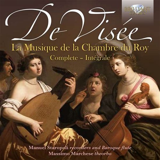 De Visée: La Musique De La Chambre Du Roy - Cavasanti  Staropoli  Marchese  Contadin  Tomadin  Ippolito - Musiikki - CLASSICAL - 5028421955957 - keskiviikko 27. joulukuuta 2017