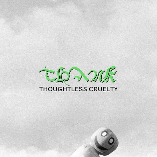 Cover for Thank · Thoughtless Cruelty (LP) (2023)