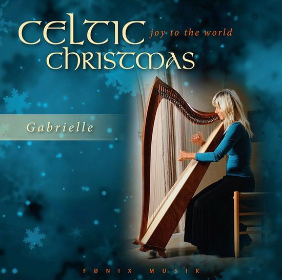 Celtic Christmas - Joy To The World - Gabrielle - Muzyka - Fønix Musik - 5709027113957 - 4 października 2012