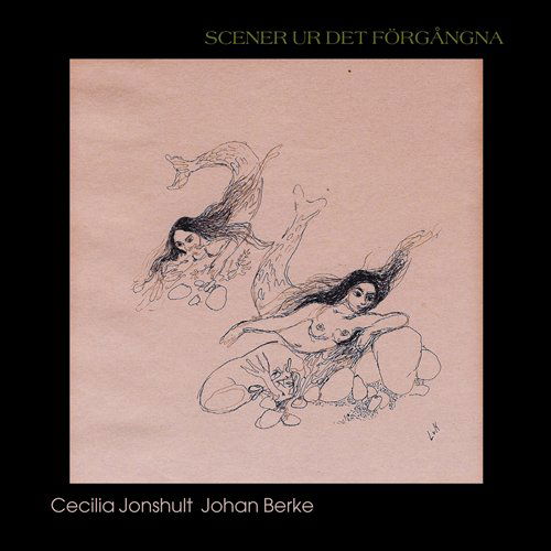 Cover for Jonshult / Berke · Scener Ur det Foergangna (CD) (2011)
