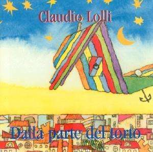 Dalla Parte Del Torto - Lolli Claudio - Music - STORIE DI NOTE - 8000325476957 - March 19, 2007