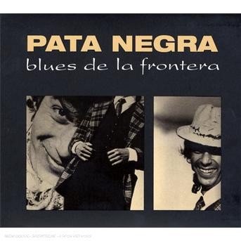 Cover for Pata Negra · Blues De La Frontera (CD) (2019)