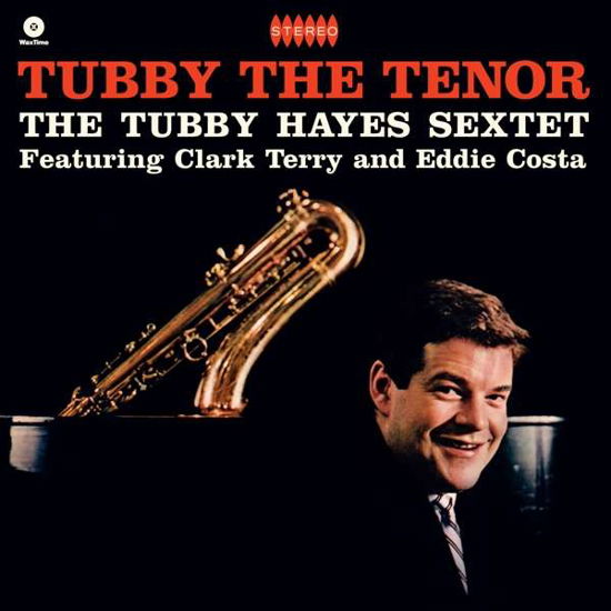 Tubby The Tenor (+2 Bonus Tracks) - Tubby Hayes - Muzyka - WAXTIME - 8436559467957 - 25 czerwca 2021